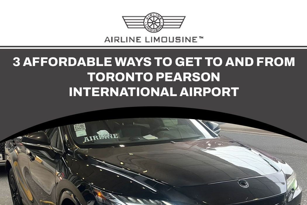 Affordable airport limo service Pearson, one of 3 ways to get to/from Toronto Pearson, Book Airport Limo in Toronto