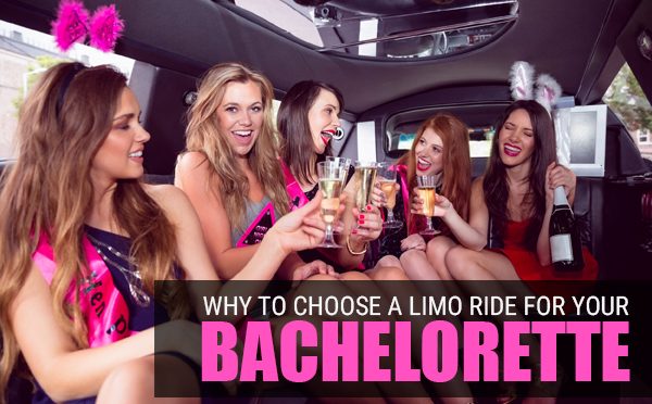 Why You Should Choose a Limousine for Your Bachelorette Party