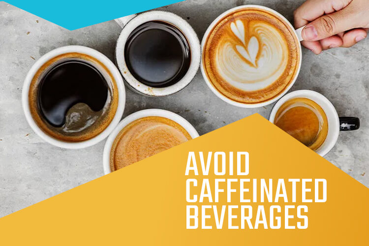 avoid-caffeinated-beverages