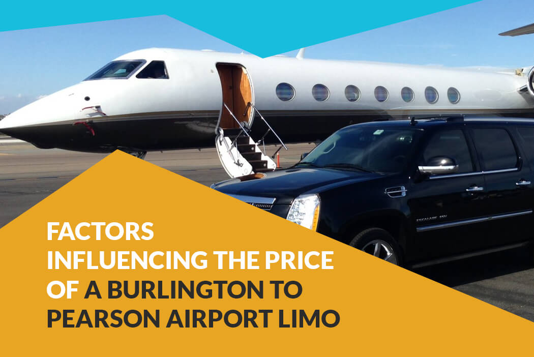 Factors Influencing the Price of a Burlington to Pearson Airport Limo