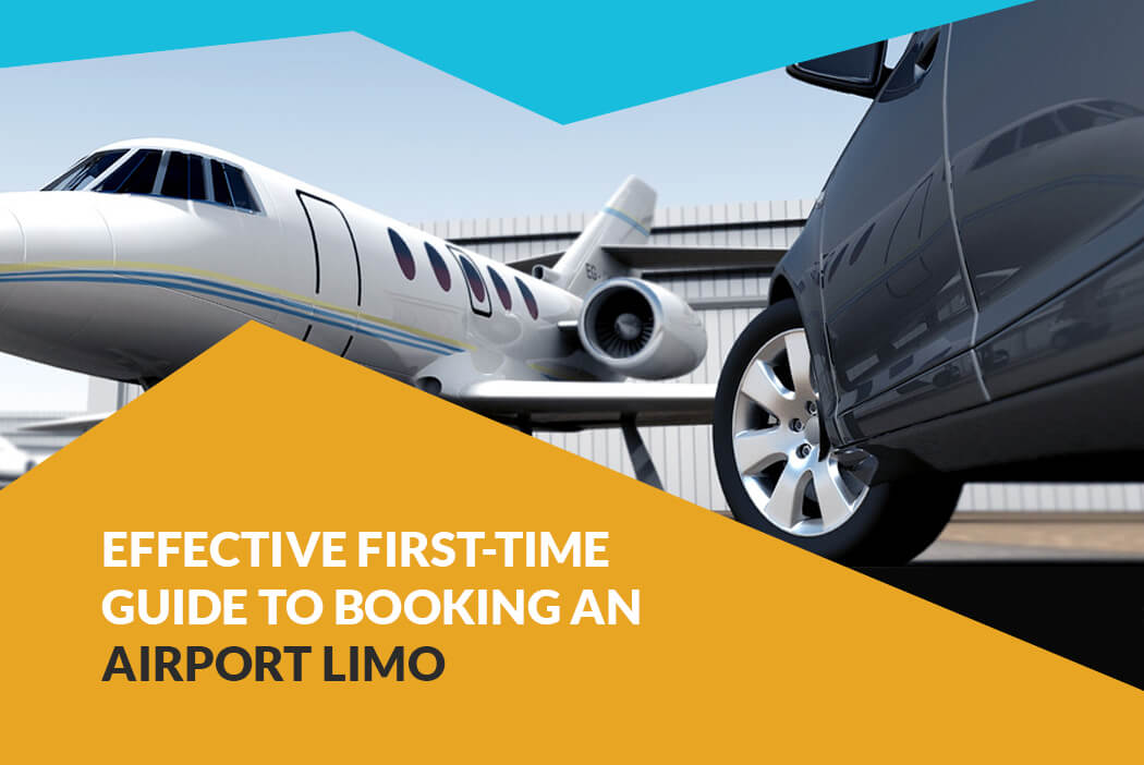 Effective First-Time Guide to Booking an Airport Limo