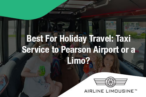 Best-For-Holiday-Travel-Taxi-Service-to-Pearson-Airport-or-a-Limo