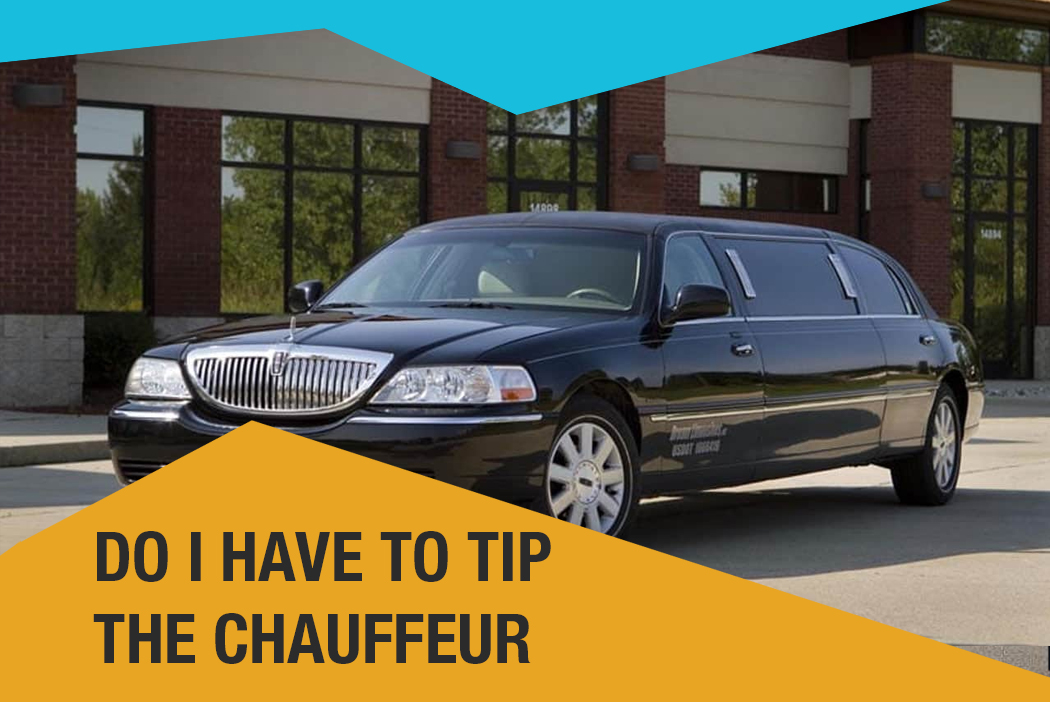 Do I Have to Tip the Chauffeur