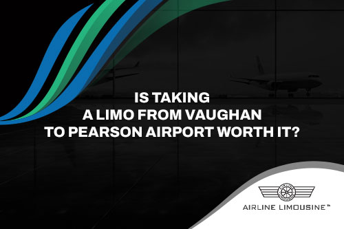 Limo from Vaughan to Pearson Airport