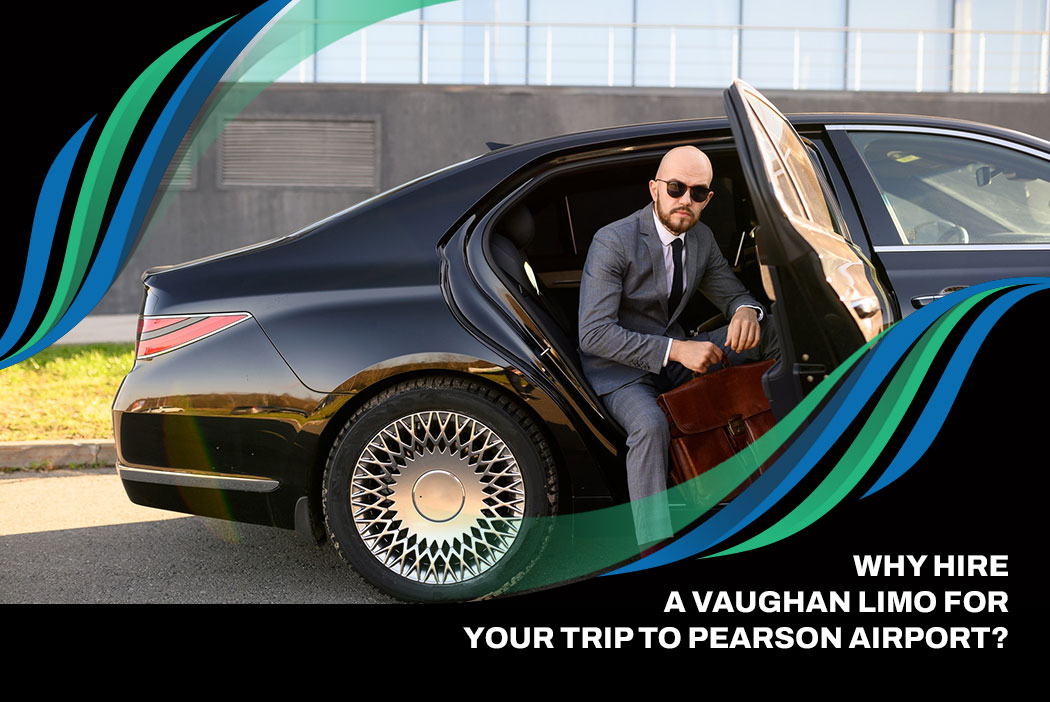 Vaughan to Pearson: Why an Airport Limousine Is Worth the Cost