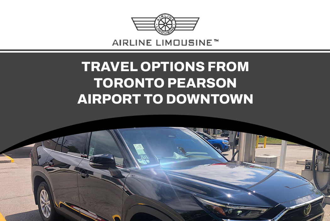 Travel options from Toronto Pearson Airport to downtown, including limo services