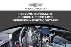 Top Reasons Why Whitby, ON Travellers Prefer Airport Limo Services