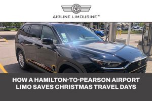 Why a Hamilton-to-Pearson Airport Limo Is a Lifesaver for Christmas Flights