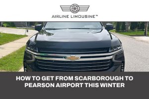 How to Get from Scarborough to Pearson Airport Quickly and Comfortably in Winter