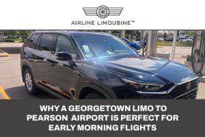 Why a Georgetown Limo to Pearson Airport is Perfect for Early Morning Flights