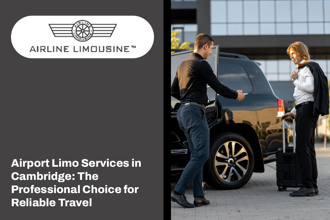 Airport Limo Services in Cambridge