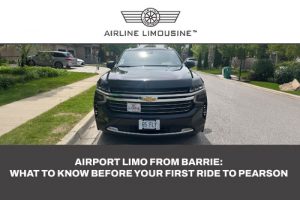 What Barrie Residents Should Know Before Their First Airport Limo Ride to Pearson