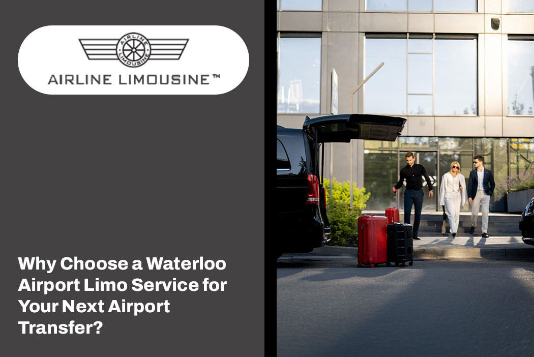 Waterloo Airport Limo Service